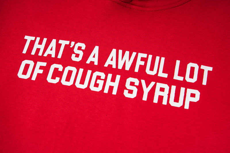 That's A Awful Lot Of Cough Syrup Classic Hoodie
